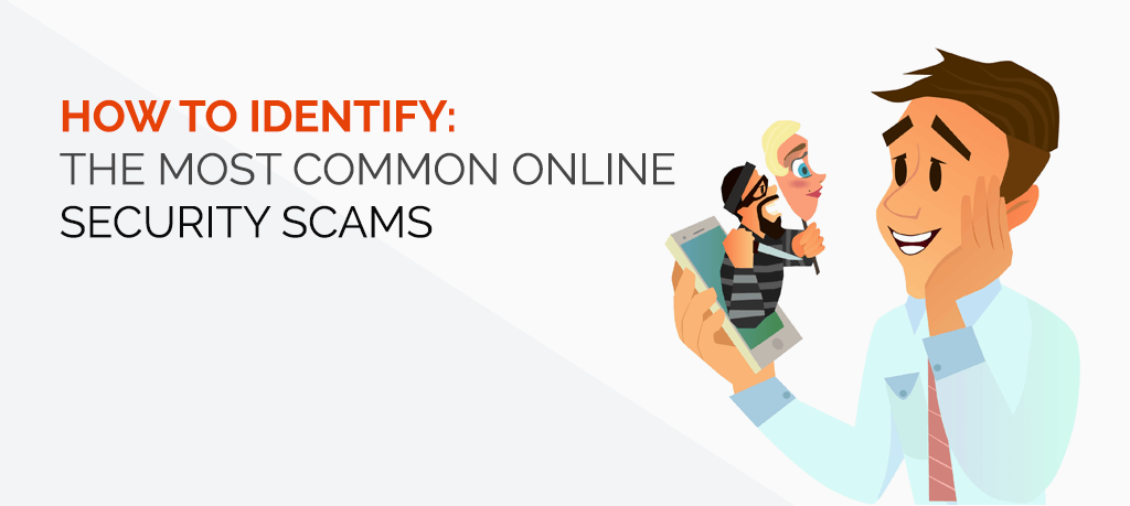 How to identify the most common online security scams.