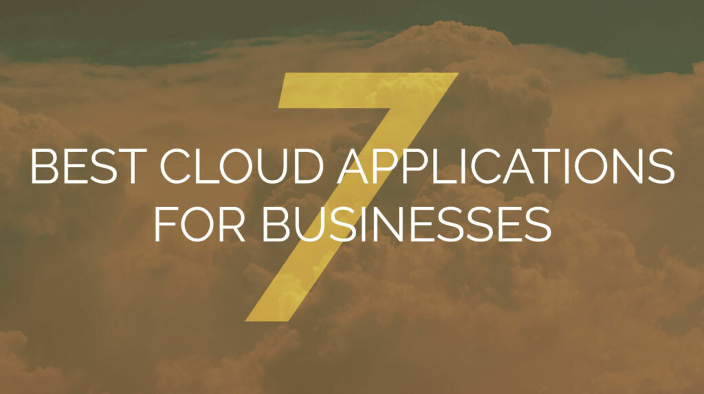 7 Best Cloud Applications for Businesses