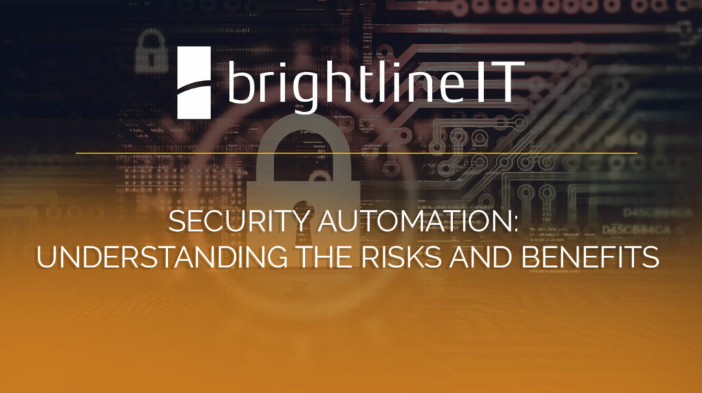 Security Automation: Understanding the Risks and Benefits