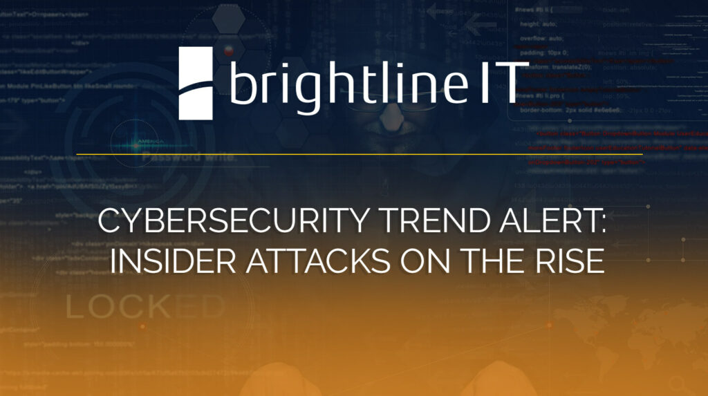 cybersecurity trend alert insider attacks on the rise