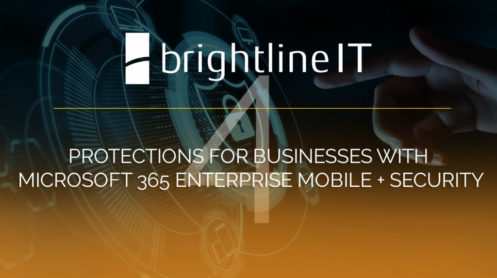 4 Protections for Businesses with Microsoft 365 Enterprise Mobile + Security