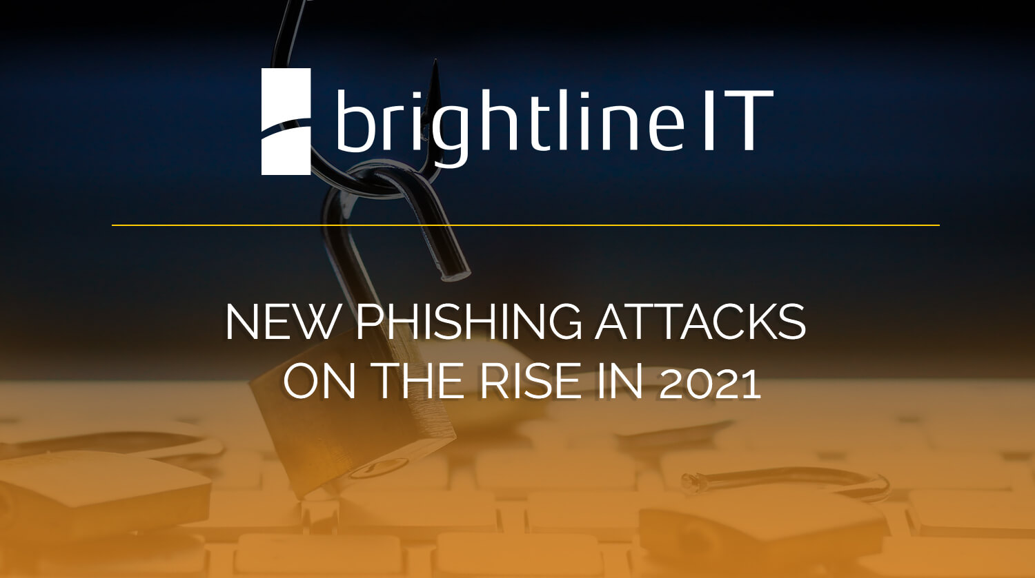 New Phishing Attacks on the Rise in 2021.