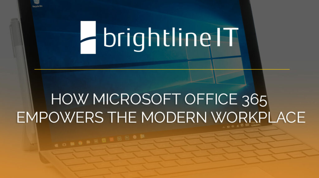 How Microsoft Office 365 Empowers the Modern Workplace